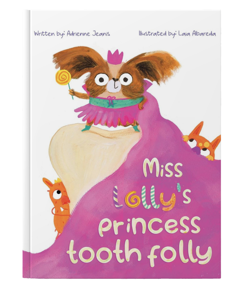 Book, Miss Lolly's Princess Tooth Folly, by author Dr. Adrienne Jeanis